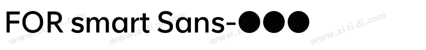 FOR smart Sans字体转换 FOR smart Sans字体转换